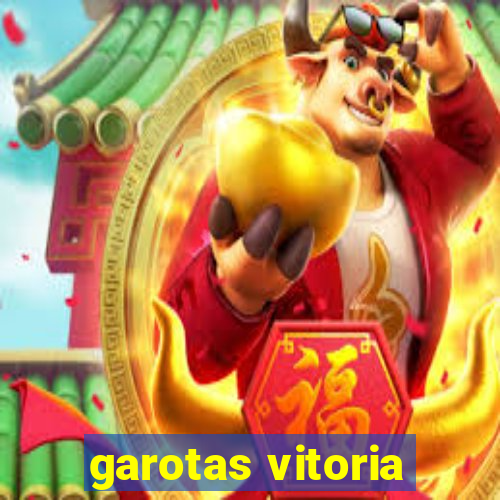 garotas vitoria